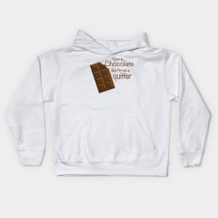 I'd give up Chocolate but i'm not a quitter Kids Hoodie